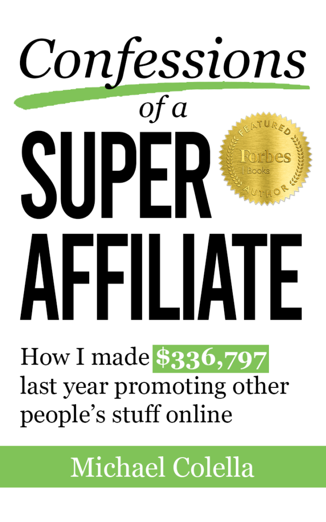Confessions of a Super Affiliate
